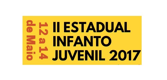 ENCERRADAS AS INSCRIÇÕES - II ESTADUAL INFANTO JUVENIL 2017